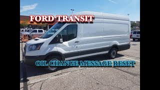 HOW TO RESET THE quotCHANGE OILquot MESSAGE  2019 FORD TRANSIT [upl. by Eenhat]