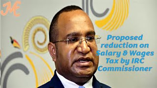 Proposed reduction on Salary amp Wages Tax by IRC Commissioner General [upl. by Elrod]