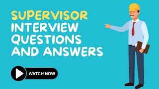 Supervisor Interview Questions And Answers [upl. by Enylrac]