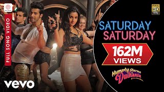 Saturday Saturday Full Video  Humpty Sharma Ki DulhaniaVarun AliaBadshah Akriti K [upl. by Silloh]