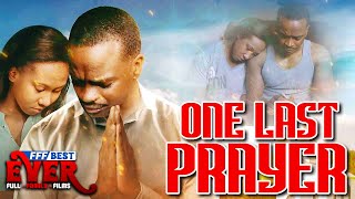 ONE LAST PRAYER  Full CHRISTIAN FAMILY DRAMA Movie HD [upl. by Amero]