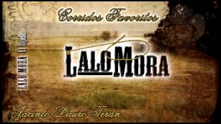 LALO MORA CORRIDO JACINTO LAURO TERAN [upl. by Llehcnom]