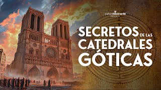 🕍 SECRETOS de las CATEDRALES GÓTICAS [upl. by Eselahs]