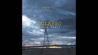 COLAPSO Kevin Kaarl 1 hora [upl. by Libbie]