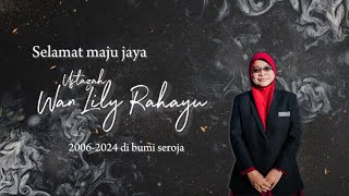 Montaj Majlis Perpisahan Selingkar Budi Setaut Kasih Ustazah Wan Lily Rahayu [upl. by Refinnej751]