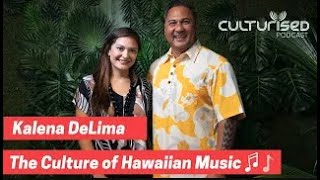 The Culture Of Hawaiian Music Kalena Delima from Kapena  Culturised Podcast 4K Hawaii [upl. by Reld]