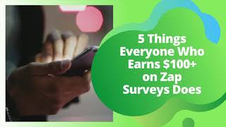 Things Every Zap Surveys Member That Earns 100 Does [upl. by Aelram945]