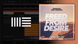 Drenchill Indiiana  Freed from Desire Ableton Remake [upl. by Simonne736]