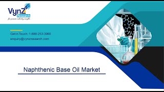 Global Naphthenic Base Oil Market – Analysis and Forecast 20222028 [upl. by Gavin]