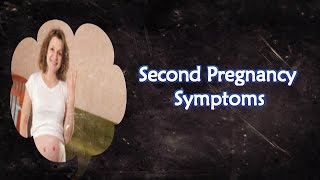 Second Pregnancy Symptoms [upl. by Deehsar]