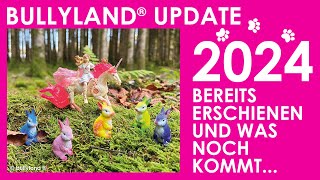 Bullyland ® Update zu Neuheiten 2024  was ist erschienen amp was kommt noch [upl. by Anwahsed]