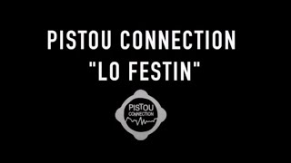 Pistou Connection  Lo Festin [upl. by Shana]