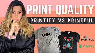 PRINTIFY VS PRINTFUL PRINT QUALITY COMPARISON 2021 [upl. by Bax400]