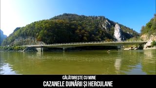 Calatoreste cu Mine la Cazanele Dunarii si Herculane [upl. by Liman]