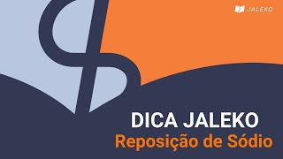 Dica Jaleko Reposição de Sódio [upl. by Aileno]