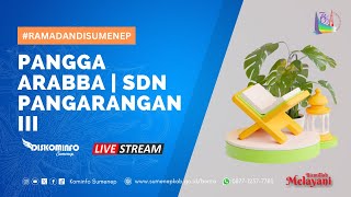 🔴LIVE PANGGA ARABBA  SDN PANGARANGAN III [upl. by Aneram]