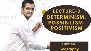 Lecture 3 Determinism Possibilism Positivism  Human Geography  Geography Optional Sarit Classes [upl. by Boylston]