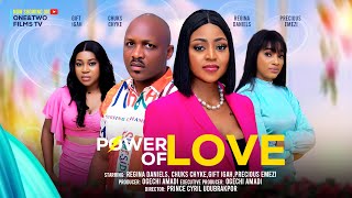 POWER OF LOVE  REGINA DANIELS CHUKS CHYKE PRECIOUS EMEZI GIFT UGAH latest 2024 nigerian movies [upl. by Wheaton]