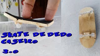 COMO FAZER SKATE DE DEDO 100 CASEIRO 30 [upl. by Eiramanin]