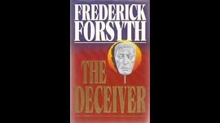 Frederick Forsyth The DECEIVER abridged audiobook [upl. by Pasadis606]