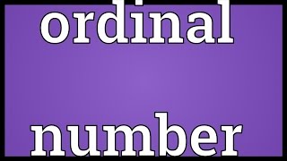 Ordinal number Meaning [upl. by Ennagroeg543]