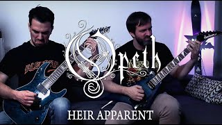 OPETH  Heir Apparent DUAL GUITAR COVER [upl. by Farika]