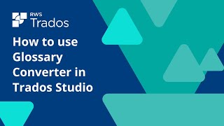 How to use Glossary Converter in Trados Studio [upl. by Ahso]