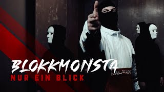 Blokkmonsta  Nur ein Blick Official Music Video prod Isy Beatz C55 amp Blokkmonsta [upl. by Ahsiea]