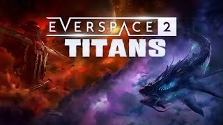 Everspace 2  quotTitansquot DLC Announcement Trailer 20240821 [upl. by Alisander]