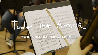 TUDO NO AMOR – Clã e Orquestra Sinfónica Ensemble [upl. by Leahcimaj]