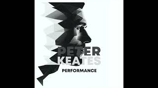 Peter Keates  Performance [upl. by Wyn]