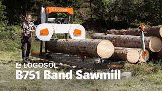 B751 Band Sawmill  LOGOSOL [upl. by Duntson]