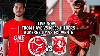 LIVE FC TWENTE VS ALMERE CITY LIVE REACTION THOM HAYE VS MEES HILGERS [upl. by Nosae]