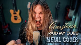 PAID MY DUES Anastacia  METAL COVER by TOMMY J [upl. by Aniluap]