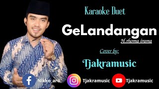 GELANDANGAN  KARAOKE DUET  KARAOKE TANPA VOKAL WANITA PRIA  RHOMA IRAMA TJAKRAMUSIC [upl. by Ham569]