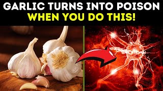 Eat GARLIC but NEVER MAKE THESE 6 MISTAKES AGAIN [upl. by Yelknirb776]