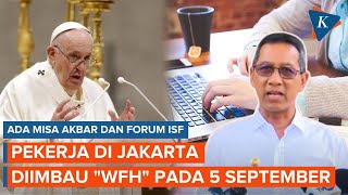 Ada Misa Akbar Paus Fransiskus Warga Jakarta Diimbau quotWFHquot pada 5 September [upl. by Franchot335]