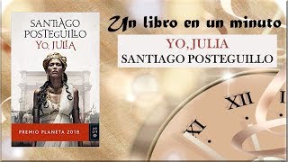 Un libro en un minuto YO JULIA Santiago Posteguillo [upl. by Oaht506]