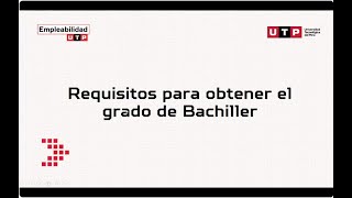 Requisitos para tramite de bachiller UTP Universidad Tecnológica del Perú [upl. by Goth]