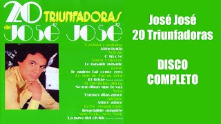 20 Triunfadoras Jose Jose DISCO COMPLETO [upl. by Airbmat]