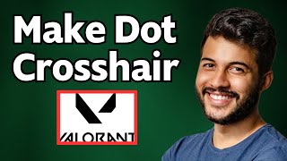 How to Make a Dot Crosshair in Valorant [upl. by Shermy666]