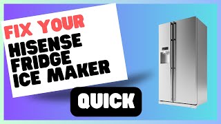 Hisense Fridge Ice Maker Not Making Ice Try These Simple Solutions [upl. by Haleemak907]