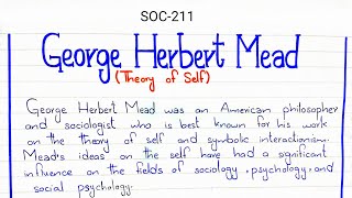 George Herbert Mead Theory of Self SOC211 4thsememster pu [upl. by Desdamonna]