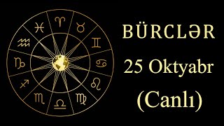 BÜRCLƏR  25 OKTYABR canlı [upl. by Esertal]