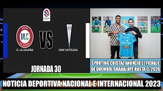 Jornada 30 Union la Calera recibe a la Universidad Catolica 2023  Quembol Guadalupe a Sporting C [upl. by Lorrimer]