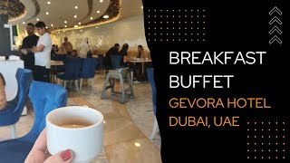 Gevora Hotel breakfast buffet food varietyampseating Mezanine floor  Dubai UAE gevorahotel gevora [upl. by Nedyaj]