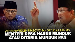 ARAHAN PRESIDEN PRABOWO SANGAT JELAS DAN TEGAS MENTERI DESA HARUS MUNDUR ATAU DITARIK MUNDUR PAN [upl. by Chandos]