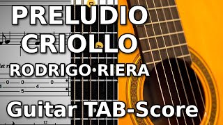 Preludio Criollo  Rodrigo Riera  Guitar TAB tutorial [upl. by Gale]