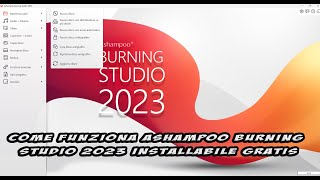 Come funziona Ashampoo Burning Studio 2023 installabile gratuitamente [upl. by Atika908]