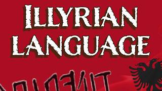 Illyrian Language  An Insight into a Lesser Known IndoEuropean Language [upl. by Hamrnand385]